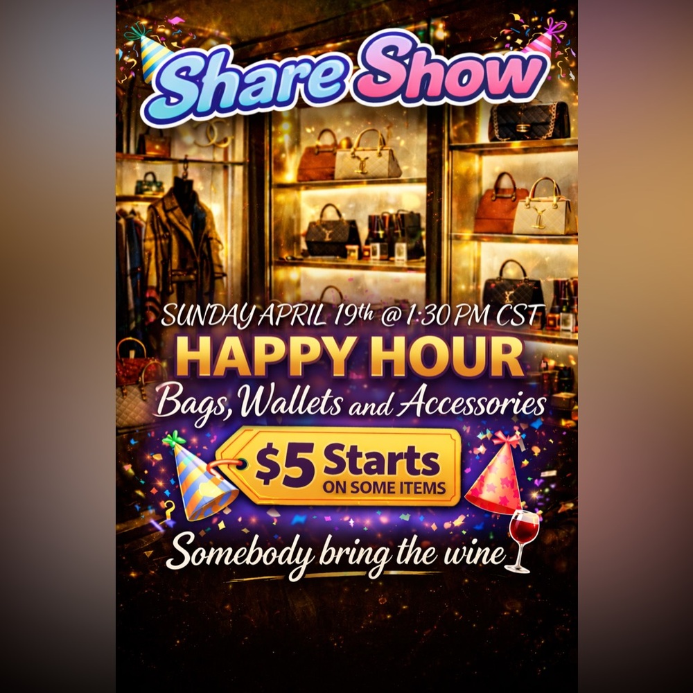 SHARE SHOW BAGS WALLETS & ACCESSORIES 4/19 @ 1330 CST